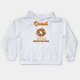 Donut Stress Just Do Your Best Kids Hoodie